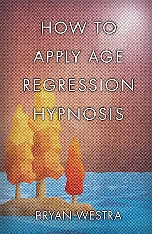 How To Apply Age Regression Hypnosis