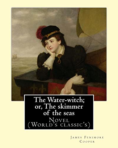 The Water-witch; or, The skimmer of the seas. By cover