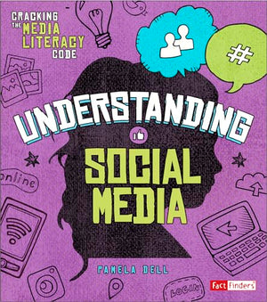 Cracking the Media Literacy Code Understanding Social Media