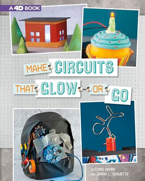 Make Circuits That Glow or Go
