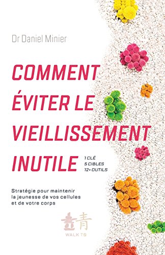 Comment eviter le vieillissement inutile