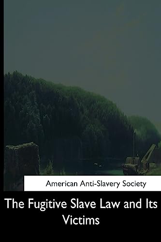 The Fugitive Slave Law and Its Victims cover