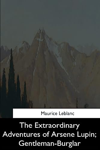 The Extraordinary Adventures of Arsene Lupin, Gentleman-Burglar cover