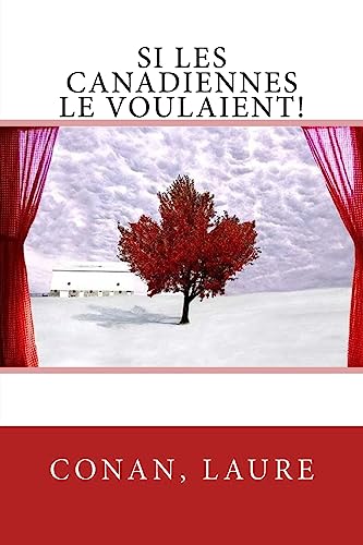 Si Les Canadiennes Le Voulaient!