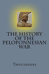The History of the Peloponnesian War 