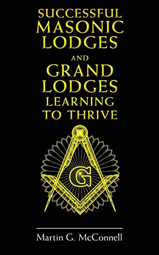 Successful Masonic Lodges and Grand Lodges Learning To Thrive cover