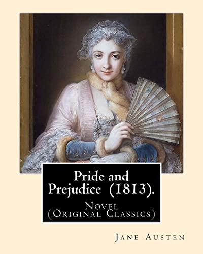 Pride and Prejudice (1813). By