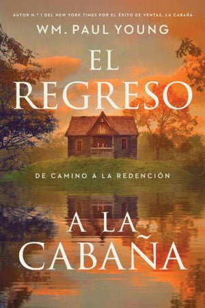 El El Regreso a la Cabaña (Return to the Shack)