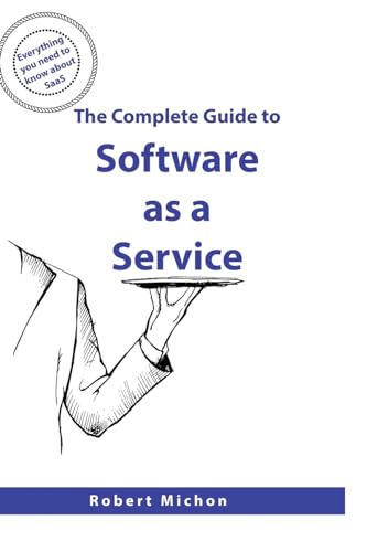 The Complete Guide to Software as a Service