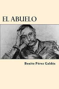 El Abuelo (Spanish Edition) 