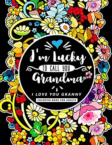 I'm Lucky to call you Grandma