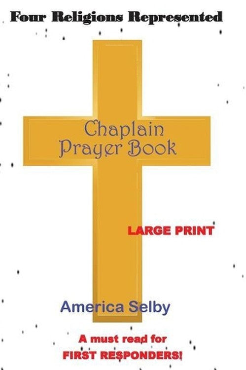 Chaplain Prayer Handbook LARGE PRINT By America Selby