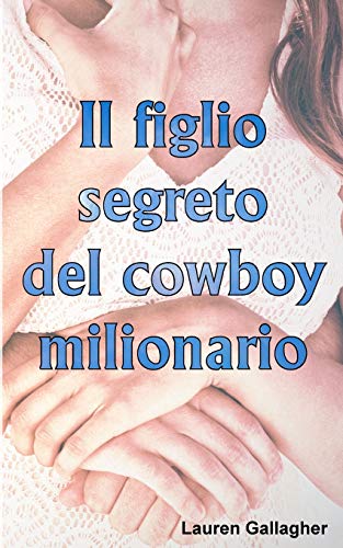 Il figlio segreto del cowboy milionario cover