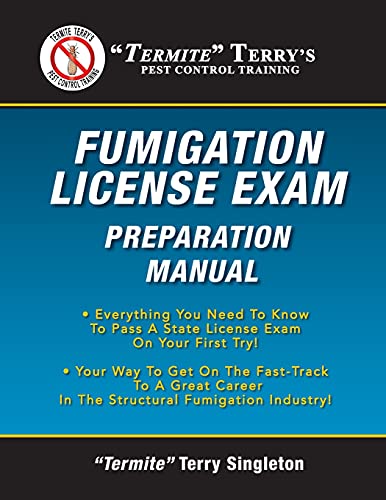 Termite Terry's Fumigation License Exam Preparation Manual