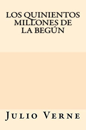 Los Quinientos Millones de la Begun