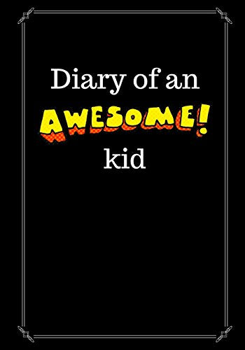 Diary of an Awesome Kid