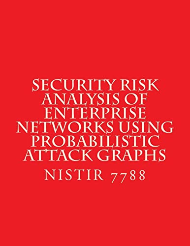 Security Risk Analysis of Enterprise Networks Using Probabilistic Atttack Graphs