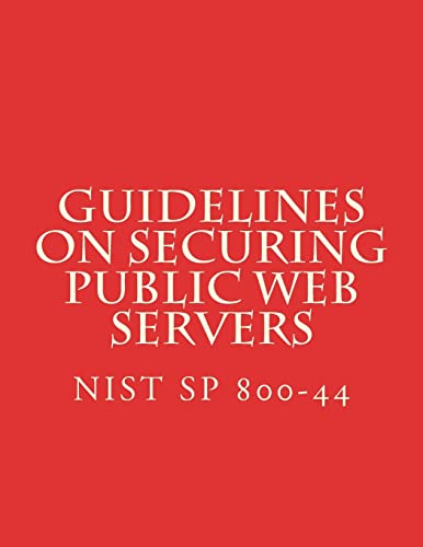 NIST SP 800-44 Guidelines on Securing Public Web Servers cover art