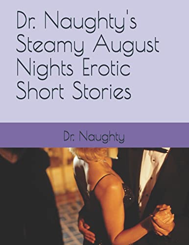 Dr. Naughty's Steamy August Nights Erotic Short Stories cover