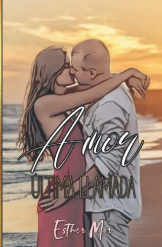 Amor, ultima llamada