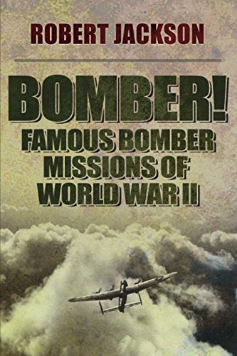 Bomber!: Famous Bomber Missions of World War II cover