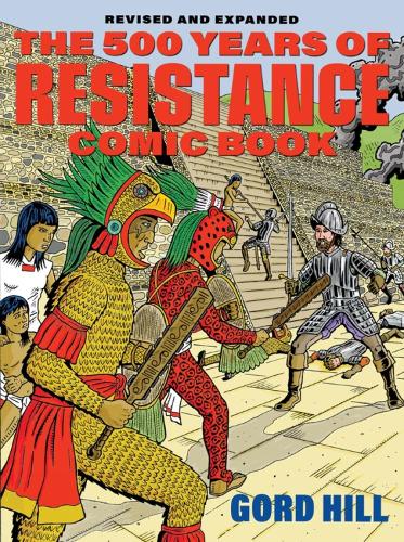 The 500 Years of Indigenous Resistance Comic Book