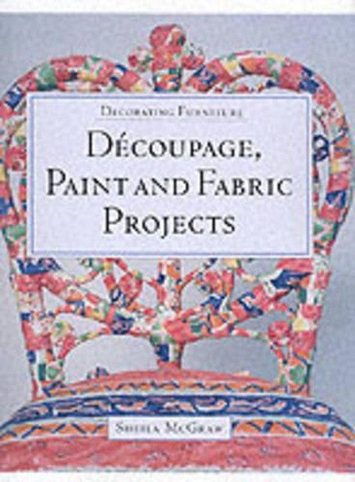 Decoupage, Paint and Fabric Projects