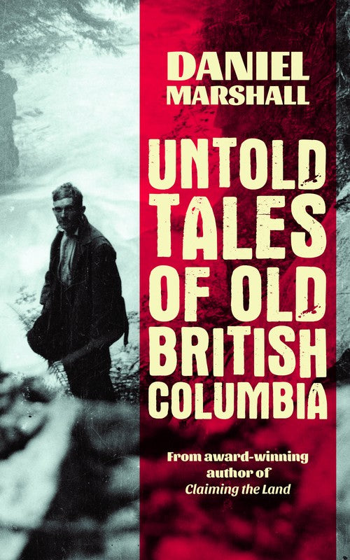 Untold Tales of British Columbia