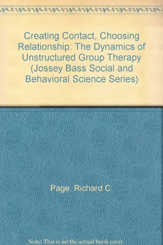 Creating Contact, Choosing Relationship: the Dynam Ics of Unstructured cover art
