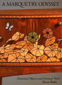 Marquetry Odyssey: Historical Objects and Personal Work Silas Kopf 