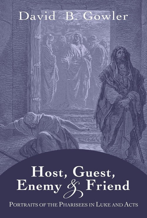 Host, Guest, Enemy and Friend By David Gowler
