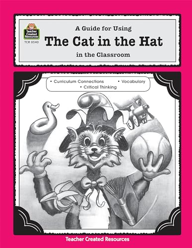 A Guide for Using the Cat in the Hat in the Classroom
