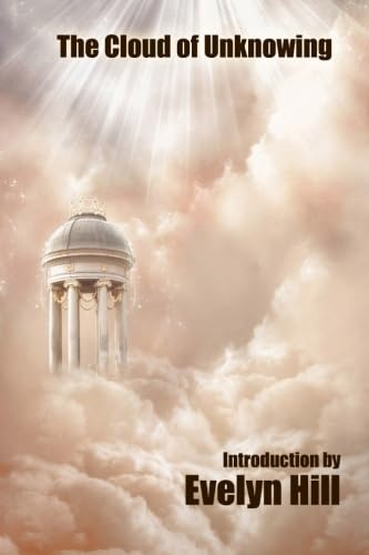 The Cloud of Unknowing: A Spiritual Guide to Contemplative Prayer