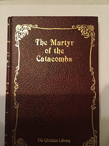 The Martyr of the Catacombs