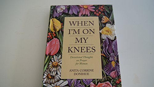 When I'm on My Knees