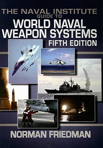 The Naval Institute Guide to World Naval Weapons Systems 