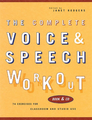 The Complete Voice and Speech Workout