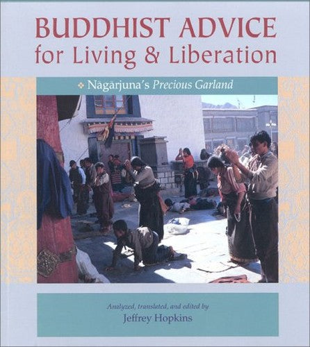 Buddhist Advice for Living and Liberation