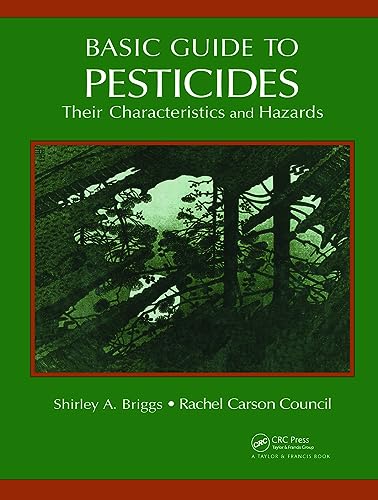 Basic Guide To Pesticides: Their Characteristics And Hazards