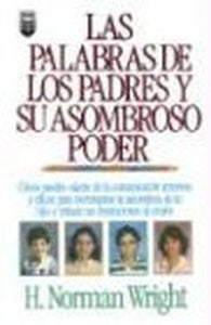 Las Palabras de los Padres y su Asombroso Poder 
