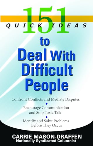 151 Quick Ideas to Deal with Difficult People
