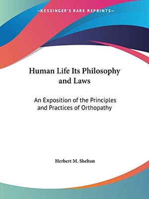 Human Life - Its Philosophy and Laws