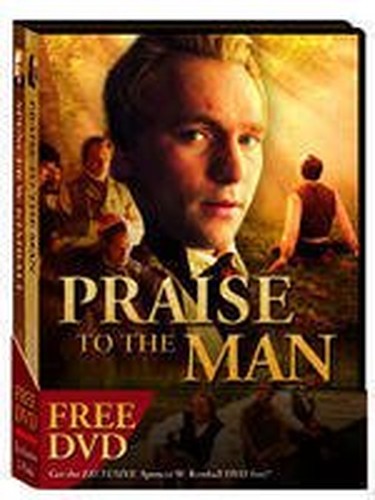 Praise to the Man