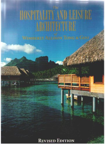 Hospitality and Leisure Architecture of Wimberly Allison Tong and Goo