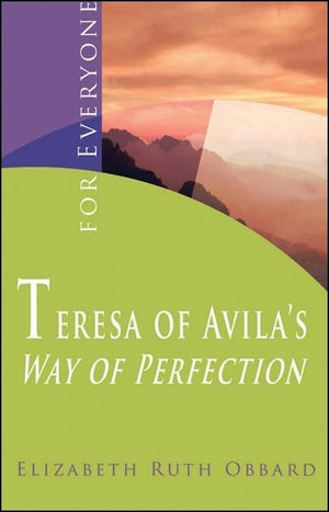 Teresa of Avila's Way of Perfection