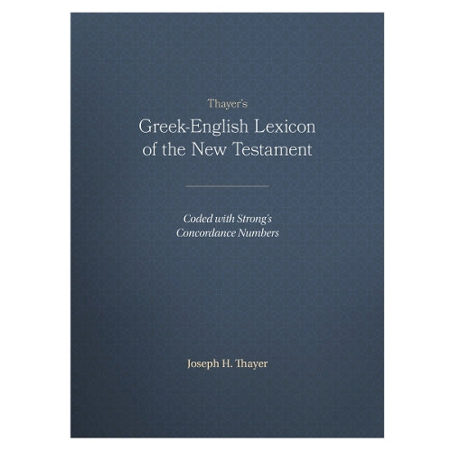 Thayer's Greek-English Lexicon of the New Testament