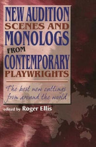 New Audition Scenes & Monologs from Contemporary Playwrights 