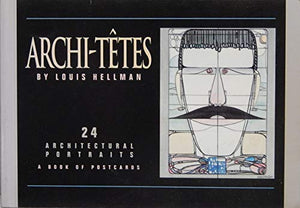A Archi-Tetes: 24 Architectural Portraits by Louis Hellman