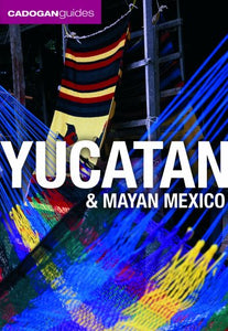 Cadogan Guide Yucatan & Mayan Mexico 