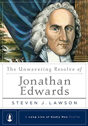 Unwavering Resolve Of Jonathan Edwards, The
